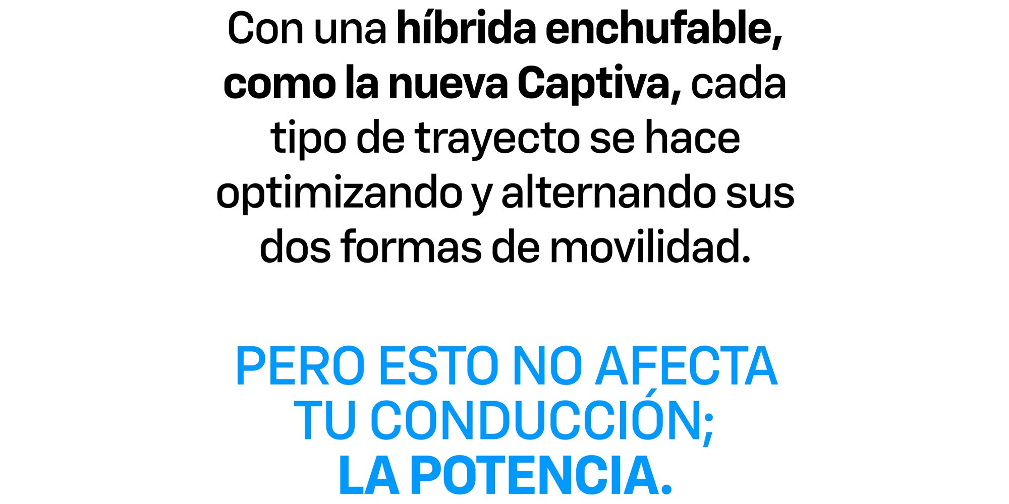 Captiva hibrida: potencia